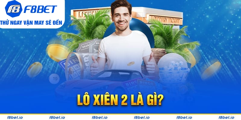 lô xiên 2 là gì ?