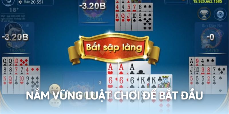 Nắm vững luật chơi để bắt đầu